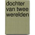 Dochter van twee werelden