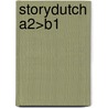 StoryDutch A2>B1 by Marie-José Kruiskamp