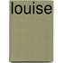Louise
