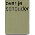 Over je schouder