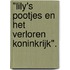 "lily's Pootjes en het Verloren Koninkrijk".