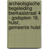 Archeologische Begeleiding Bierkaaistraat 4 - Godsplein 18, Hulst, Gemeente Hulst by J. Melis