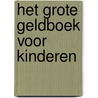 Het grote geldboek voor kinderen door Koekoek Kinderboek