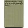 Organisatieontwikkeling door de ogen van Willem de Bont door Sanne de Bont