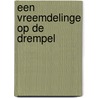 Een vreemdelinge op de drempel door Onbekend