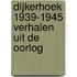 Dijkerhoek 1939-1945 verhalen uit de oorlog