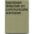 Basisboek Didactiek en Communicatie Werkboek