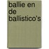 Ballie en de Ballistico's
