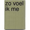 Zo voel ik me door Onbekend