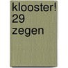 Klooster! 29 Zegen door Leo Fijen