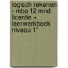 Logisch Rekenen - MBO 12 mnd Licentie + Leerwerkboek niveau 1* by Unknown