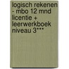 Logisch Rekenen - MBO 12 mnd Licentie + Leerwerkboek niveau 3*** by Unknown
