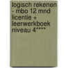 Logisch Rekenen - MBO 12 mnd Licentie + Leerwerkboek niveau 4**** by Unknown