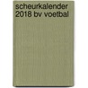 Scheurkalender 2018 BV Voetbal door Onbekend