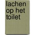 Lachen op het toilet