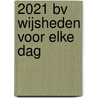 2021 BV Wijsheden voor elke dag door Onbekend