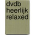 DvdB Heerlijk relaxed