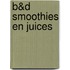 B&D Smoothies en juices