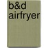 B&D Airfryer