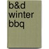 B&D Winter BBQ