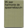 95 jaar Harmonie de Spaarnebazuin door Rolf van der Geest