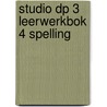 Studio DP 3 leerwerkbok 4 spelling by Unknown