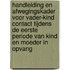 Handleiding en afwegingskader voor vader-kind contact tijdens de eerste periode van kind en moeder in opvang