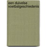 Een duivelse voetbalgeschiedenis by Raf Willems
