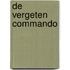 De vergeten commando