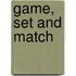 Game, set and match