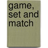 Game, set and match door Carl J. Berg