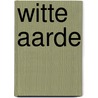Witte aarde door Marlene Doest