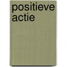 Positieve actie by Sara Vancleef
