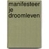 Manifesteer je droomleven