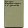 Een kleine wereldgeschiedenis in 100 grote data by Barbara De Munnynck