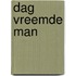 Dag vreemde man