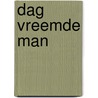 Dag vreemde man door Jolien Decker