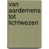 Van Aardemens tot Lichtwezen