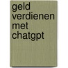 Geld Verdienen Met ChatGPT by Vincent Biekman