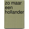 Zo maar een Hollander door Oscar J. Huf