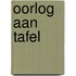 Oorlog aan tafel