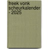 Freek Vonk scheurkalender - 2025 door Interstat