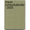 Mwah scheurkalender - 2025 by Interstat