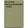 De echte mannenkalender - 2025 door Interstat