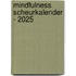 Mindfulness scheurkalender - 2025