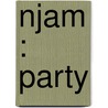 Njam : Party by Inge Laenen