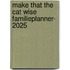 Make that the cat wise familieplanner- 2025