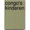 Congo's kinderen door Arend van Campen