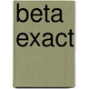 Beta Exact door A. Papa