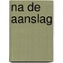 Na de aanslag